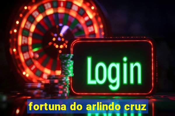 fortuna do arlindo cruz